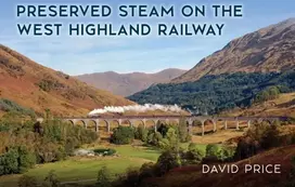 KNYGA David Price Preserved Steam on the West Highland Railway