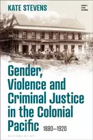 KNYGA Stevens Gender, Violence and Criminal Justice in the Colonial Pacific