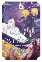 KNYGA Emily Balistrieri Overlord: The Undead King Oh!, Vol. 6