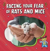 KNYGA Renee Biermann Facing Your Fear of Rats and Mice