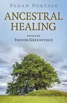KNYGA Trevor Greenfield Pagan Portals - Ancestral