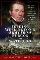 KNYGA Gareth Glover Feeding Wellington's Army from Burgos to Waterloo