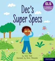 KNYGA Katie Dale Essential Letters and Sounds: Essential Phonic Readers: Oxford Reading Level 6: Dec's Super Specs