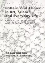 KNYGA Sarah Horton Pattern and Chaos in Art, Science and Everyday Life