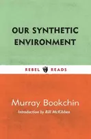 KNYGA Murray Bookchin Our Synthetic Environment
