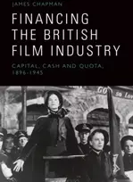 KNYGA James Chapman Financing the British Film Industry