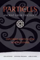 KNYGA Anna Bonifazi Particles in Ancient Greek Discourse