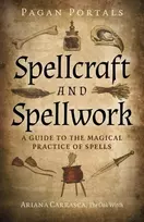 KNYGA Ariana Carrasca Pagan Portals - Spellcraft and Spellwork