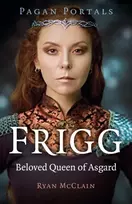 KNYGA Ryan Mcclain Pagan Portals - Frigg