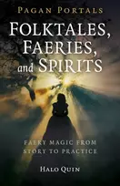 KNYGA Halo Quin Pagan Portals - Folktales, Faeries, and Spirits
