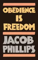 KNYGA Jacob Phillips Obedience is Freedom