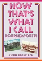 KNYGA John Needham Now That's What I Call Bournemouth