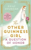 KNYGA Emily Hourican Other Guinness Girl: A Question of Honor