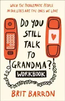 KNYGA Brit Barron Do You Still Talk to Grandma? Workbook