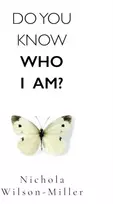 KNYGA Nichola Wilson-Miller Do You Know Who I Am?
