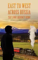 KNYGA Daniel East to West across Russia: The Long Journey Home