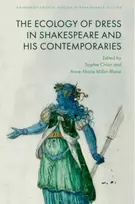 KNYGA Sophie Chiari Ecologies of Dress in Shakespeare and His Contemporaries