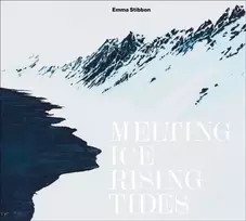 KNYGA Sara Cooper Emma Stibbon: Melting Ice / Rising Tides