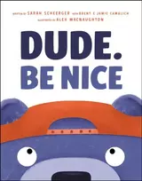 KNYGA Sarah Scheerger Dude. Be Nice