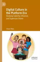 KNYGA Shane Tilton Digital Culture in the Platform Era