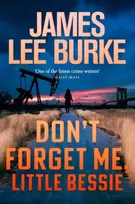 KNYGA James Lee Burke Don't Forget Me, Little Bessie