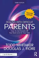 KNYGA Todd (Indiana State University, USA) Whitaker Dealing with Difficult Parents (Teacher Edition)