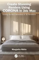 KNYGA Margarita Nikita Create Stunning Renders Using Corona in 3ds Max