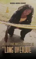 KNYGA Regena Andrea Grundy Detective Misty Rivers in "Long Overdue"
