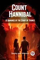 KNYGA Stanley John Weyman Count HannibalA Romance of the Court of France (Edition2024)