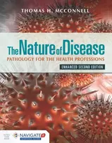 KNYGA Thomas H Mcconnell Nature of Disease: Pathology for the Health Professions, Enhanced Edition