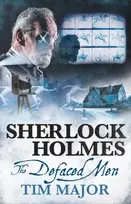 KNYGA Tim Major The New Adventures of Sherlock Holmes - The Defaced Men