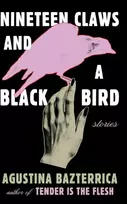 KNYGA Agustina Bazterrica Nineteen Claws and a Juodas Bird