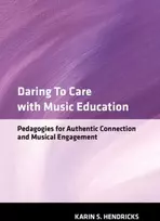 KNYGA Karin S Hendricks Daring to Care with Music Education