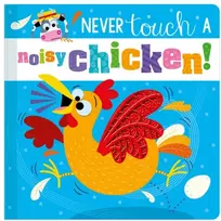 KNYGA Christie Hainsby Never Touch a Noisy Chicken!