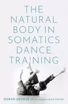 KNYGA Doran George Natural Body in Somatics Dance Training