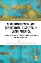 KNYGA Pabel C López-Flores Neoextractivism and Territorial Disputes in Latin America