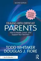KNYGA Todd (Indiana State University, USA) Whitaker Dealing with Difficult Parents (School Leader Edition)