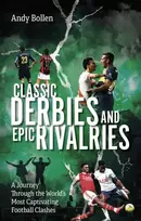 KNYGA Andy Bollen Classic Derbies and Epic Rivalries