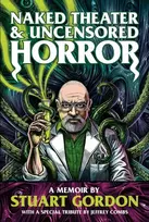 KNYGA Stuart Gordon Naked Theater & Uncensored Horror