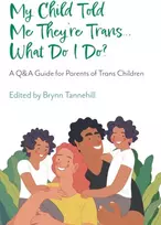 KNYGA Brynn Tannehill My Child Told Me They're Trans...What Do I Do?