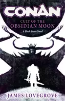 KNYGA James Lovegrove Conan: Cult of the Obsidian Moon