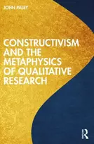 KNYGA John Paley Constructivism and the Metaphysics of Qualitative Research