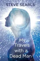 KNYGA Steve Searls My Travels With a Dead Man