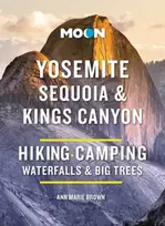 KNYGA Ann Marie Brown Moon Yosemite, Sequoia & Kings Canyon (Tenth Edition)