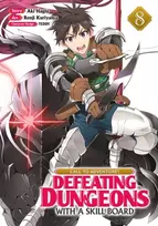 KNYGA Aki Hagiu CALL TO ADVENTURE! Defeating Dungeons with a Skill Board (Manga) Vol. 8