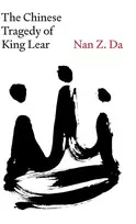 KNYGA Nan Z Da Chinese Tragedy of King Lear