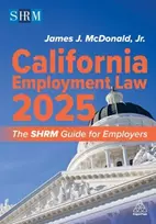 KNYGA Jr. J.D., SHRM-SCP, SPHR, James J. McDonald California Employment Law 2025