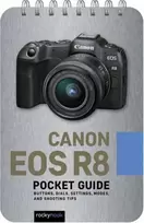KNYGA Rocky Nook Canon EOS R8: Pocket Guide