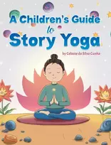 KNYGA Silva A Children's Guide to Story Yoga