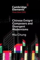 KNYGA Mia Chung Chinese Emigre Composers and Divergent Modernisms